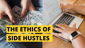 The ethics of side hustles