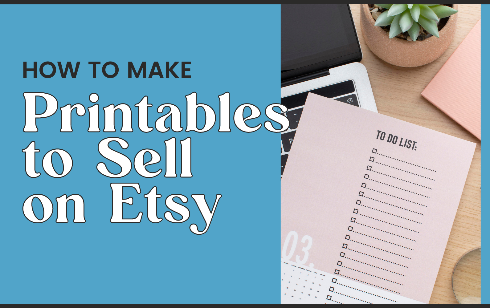 create and sell digital printables on Etsy